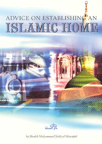 advice-on-establishing-an-islamic-home