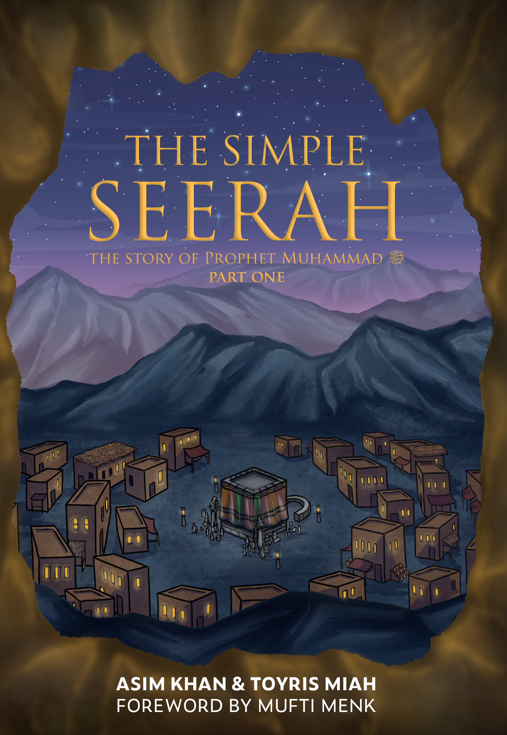 The Simple Seerah The Story of Prophet Muhammad Part One